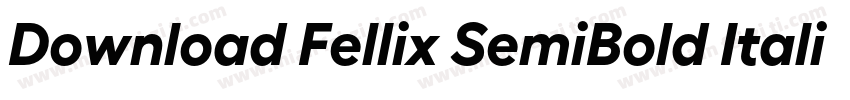 Download Fellix SemiBold Italic字体转换